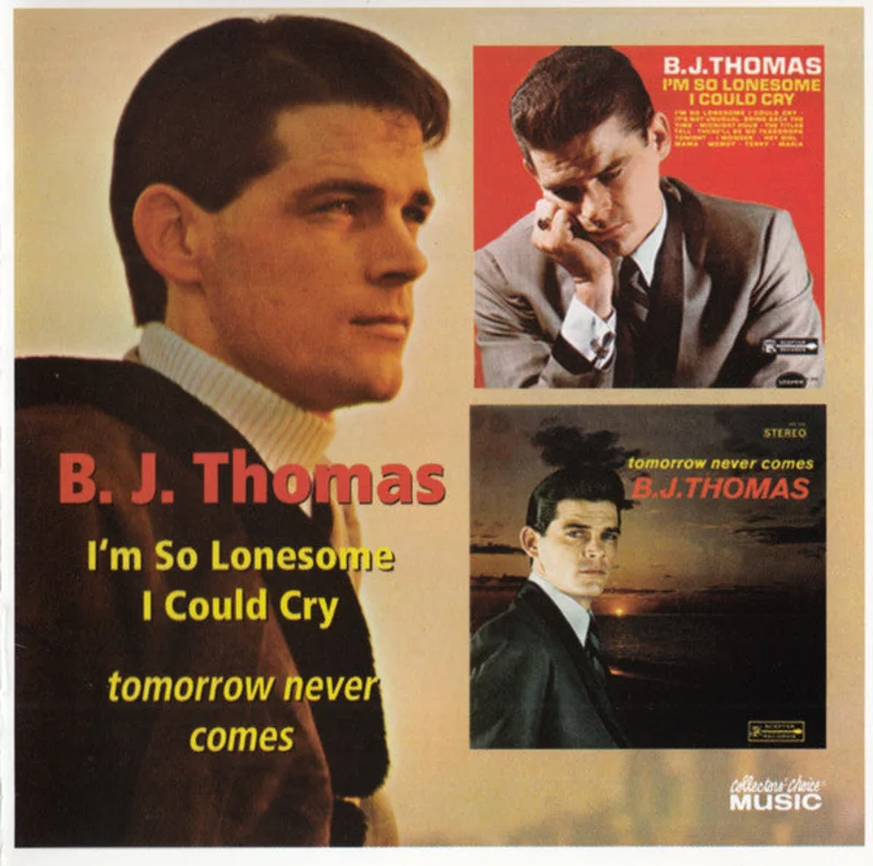 B.J. Thomas - I'm So Lonesome I Could Cry/Tomorrow Never Comes (CD)