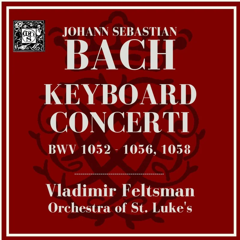 Bach: Keyboard Concerti, BWV 1052-56, 1058 - Vladimir Feltsman, piano, Orchestra of St. Luke's