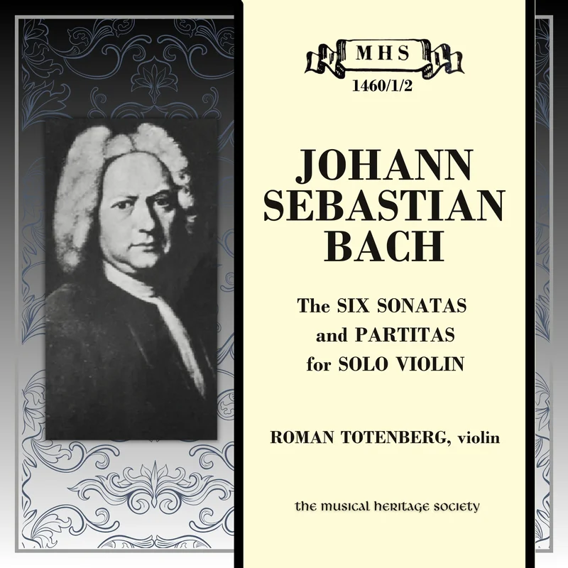 BACH: THE SONATAS AND PARTITAS FOR SOLO VIOLIN - Roman Totenberg