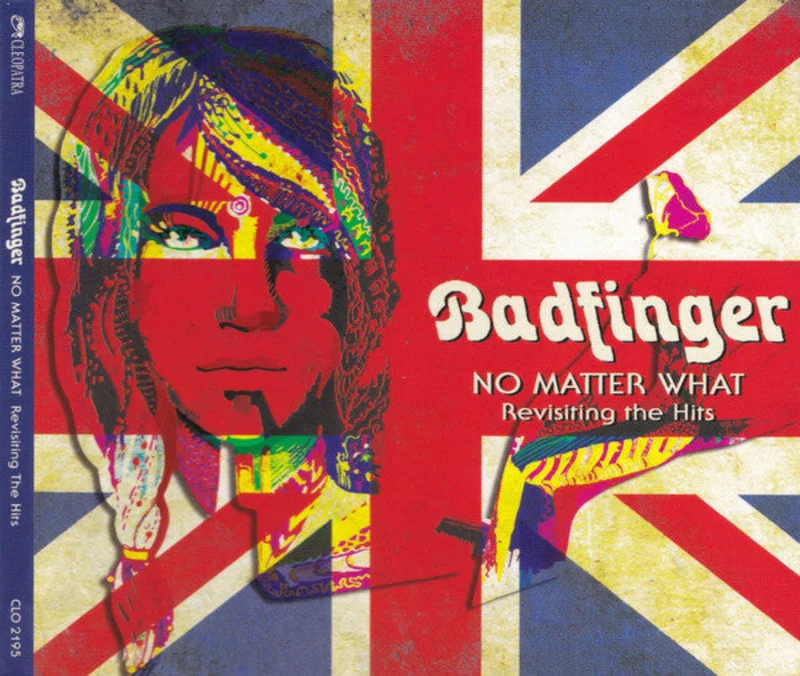 Badfinger - No Matter What: Revisiting The Hits (CD)