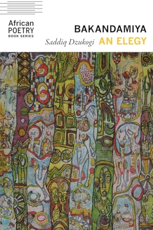 Bakandamiya : An Elegy