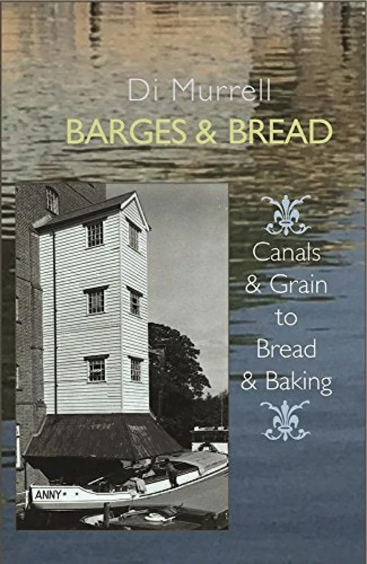 Barges & Bread : Canals & Grain to Bread & Baking