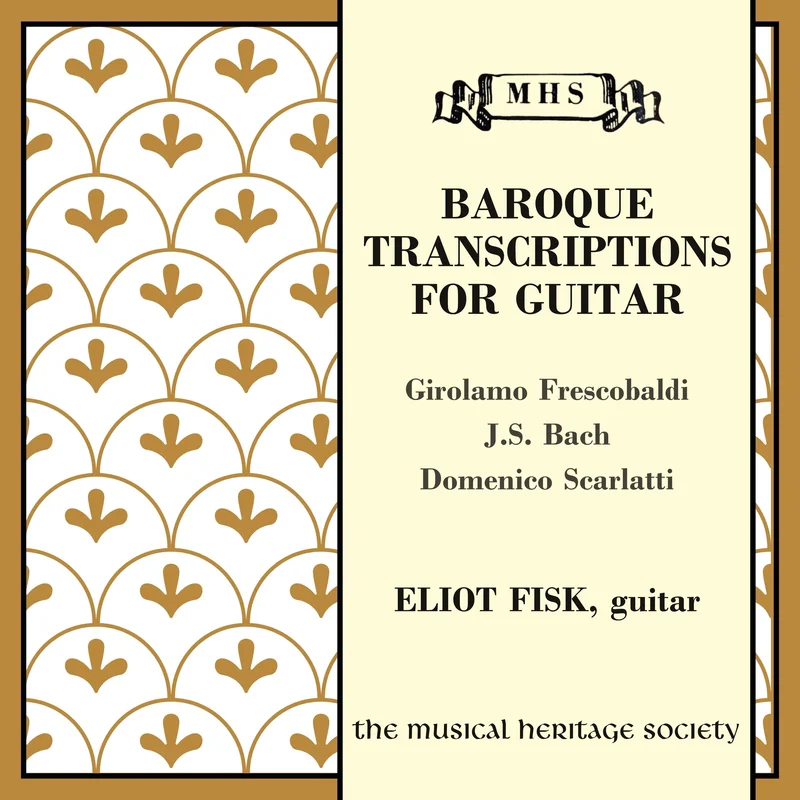 BAROQUE TRANSCRIPTIONS for GUITAR - Eliot Fisk