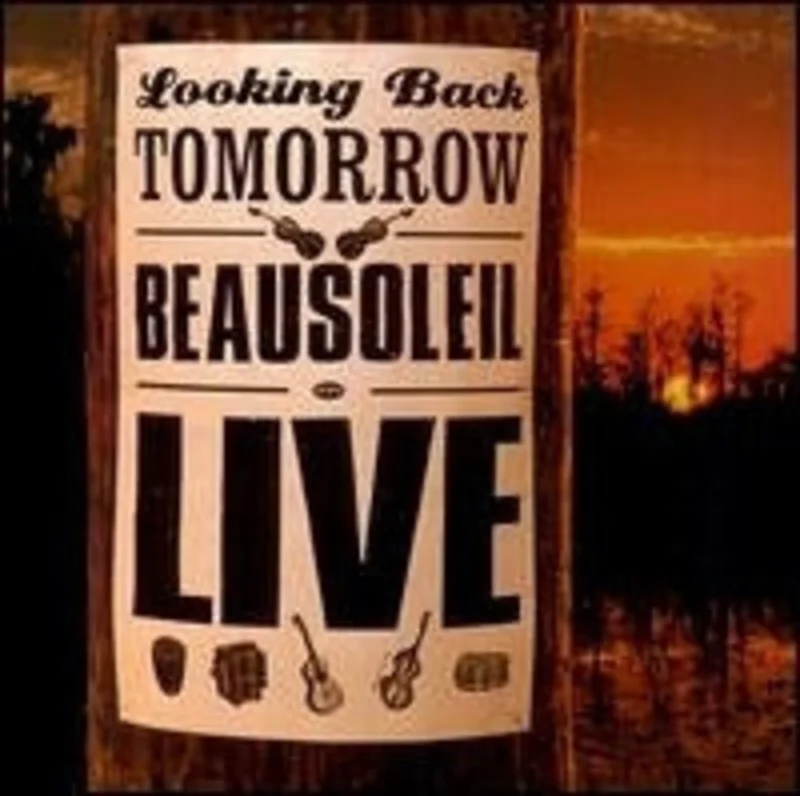 Beausoleil - Looking Back Tomorrow - Beausoleil Live (CD)