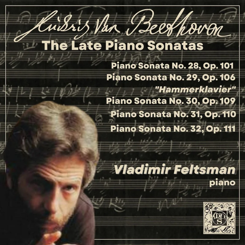 Beethoven: The Late Piano Sonatas - Vladimir Feltsman