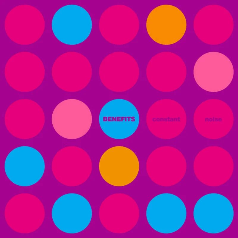 Benefits - Constant Noise LP