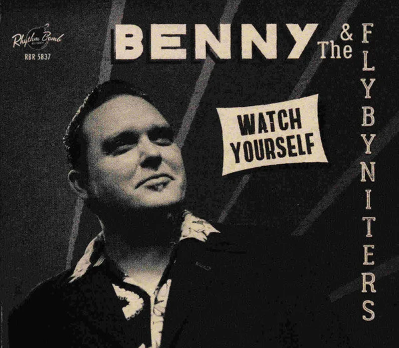 Benny And The Fly-By-Niters - Watch Yourself (CD)