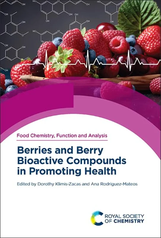 Berries and Berry Bioactive Compounds in Promoting Health : Volume 33