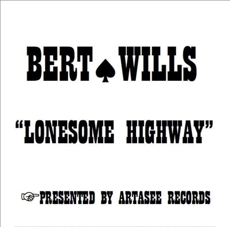 Bert Wills - Lonesome Highway