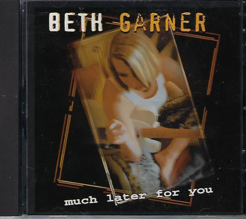 Beth Garner - Much Later For You (CD)