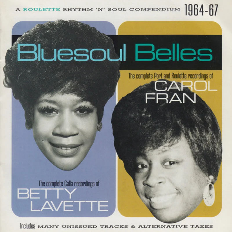 Betty Lavette* & Carol Fran - Bluesoul Belles (The Complete Calla Recordings Of Betty Lavette) (The Complete Port And Roulette Recordings Of Carol Fran) (CD)