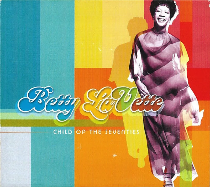 Bettye Lavette - Child Of The Seventies (CD)