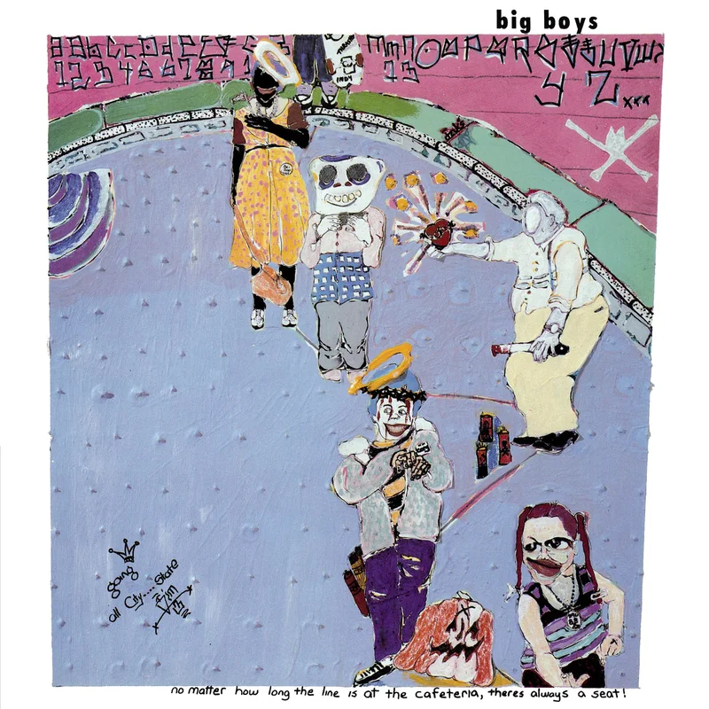 Big Boys - No Matter How Long the Line Is at the Cafeteria, There's Always a Seat LP