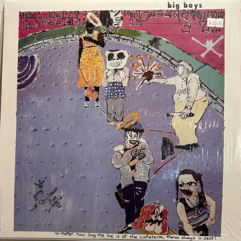Big Boys  - No Matter How Long The Line Is At The Cafeteria, Theres Always A Seat! (Vinyl)