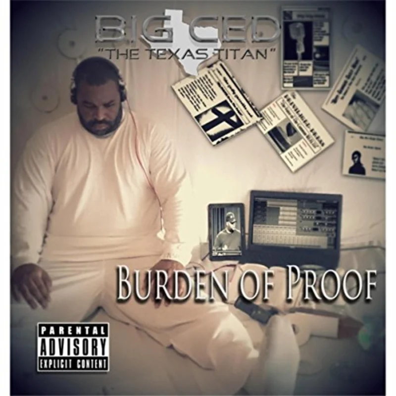 Big Ced The Texas Titan - Burden Of Proof