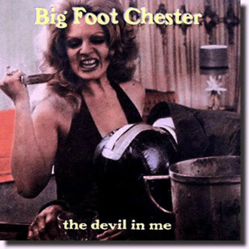 Big Foot Chester - The Devil In Me (CD)