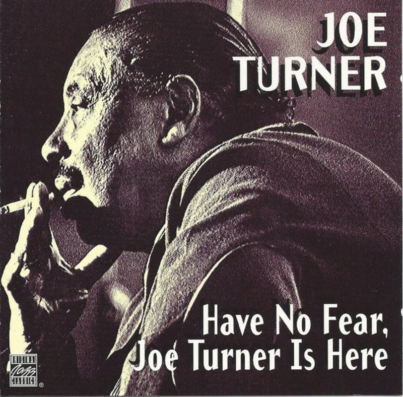 Big Joe Turner - Have No Fear Joe Turner Is Here (CD)