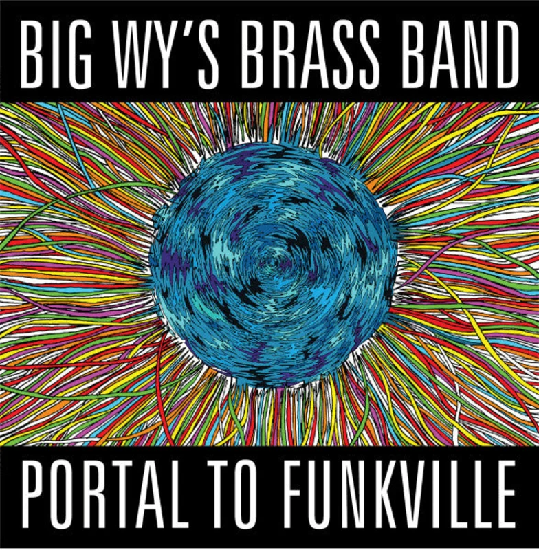 Big Wy's Brass Band - Portal To Funkville (CDr)