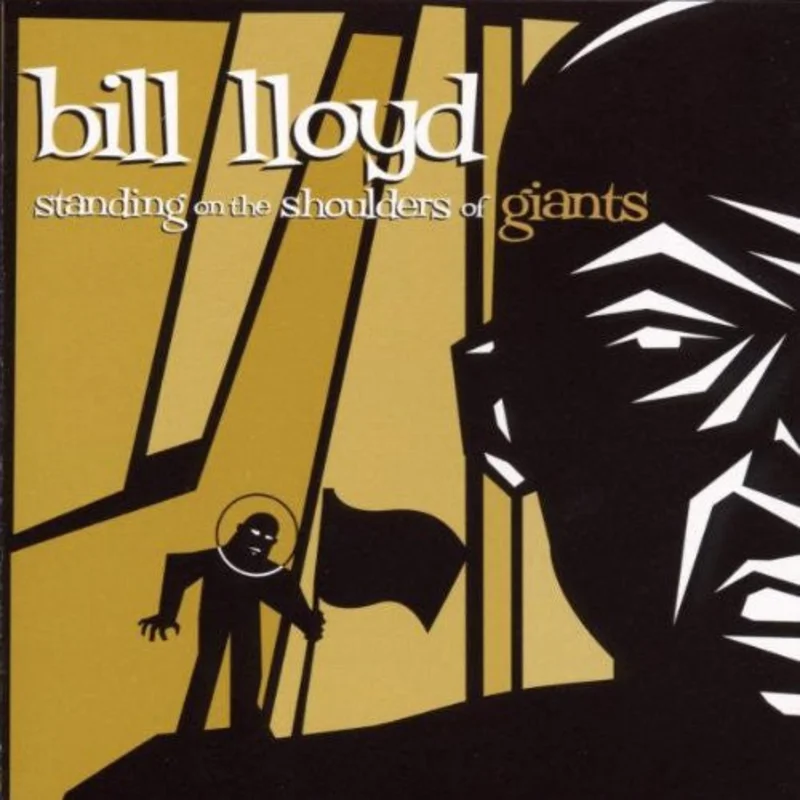 Bill Lloyd - Standing On The Shoulders Of Giants (CD)