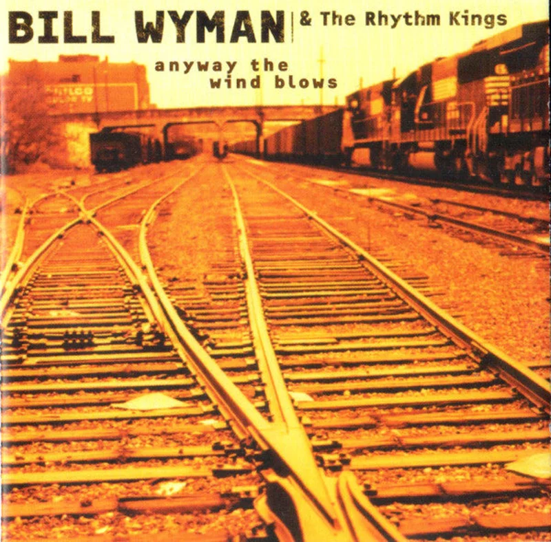 Bill Wyman's Rhythm Kings - Anyway The Wind Blows (CD)