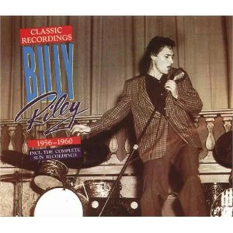 Billy Lee Riley - Classic Recordings, 1956 - 1960 (CD)