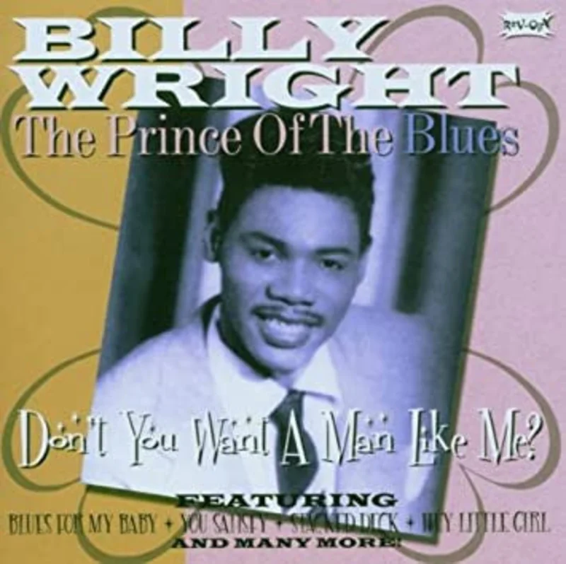 Billy Wright - Don't You Want A Man Like Me? (CD)