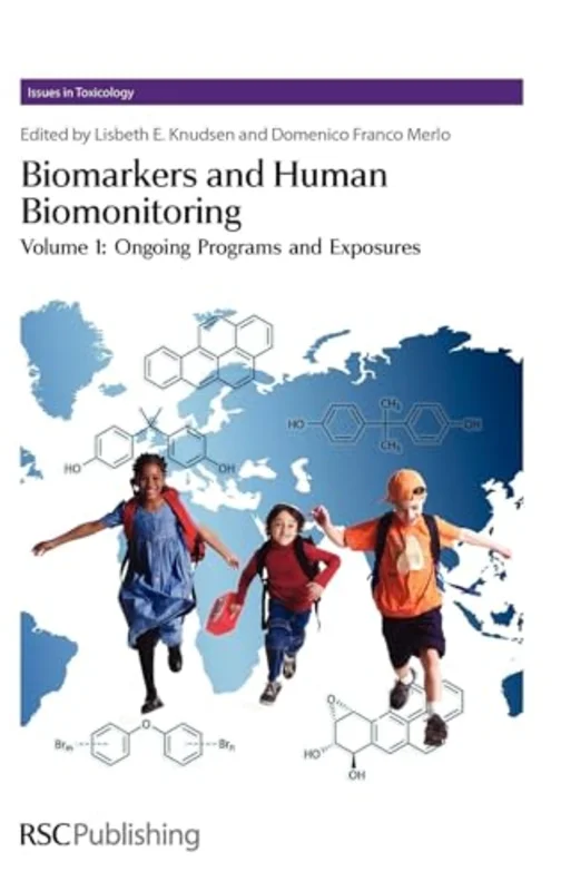 Biomarkers and Human Biomonitoring : Volume 1 : Volume 9