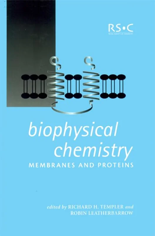 Biophysical Chemistry : Membranes and Proteins : Volume 283
