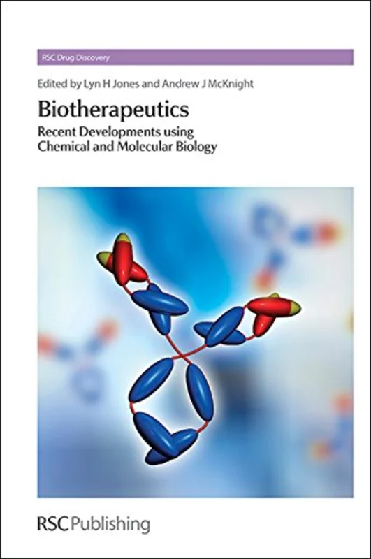 Biotherapeutics : Recent Developments using Chemical and Molecular Biology : Volume 36