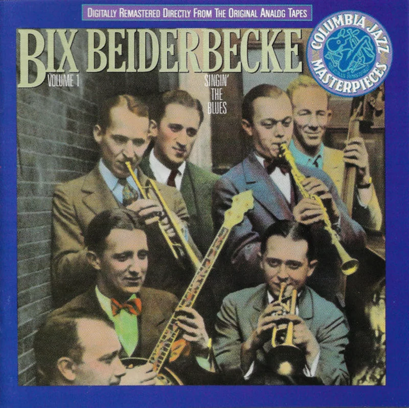 Bix Beiderbecke - Volume 1 - Singin' The Blues (CD)