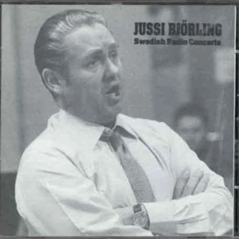 Bjorling  Jussi - Jussi Bjorling, Swedish Radio Concerts [CD]