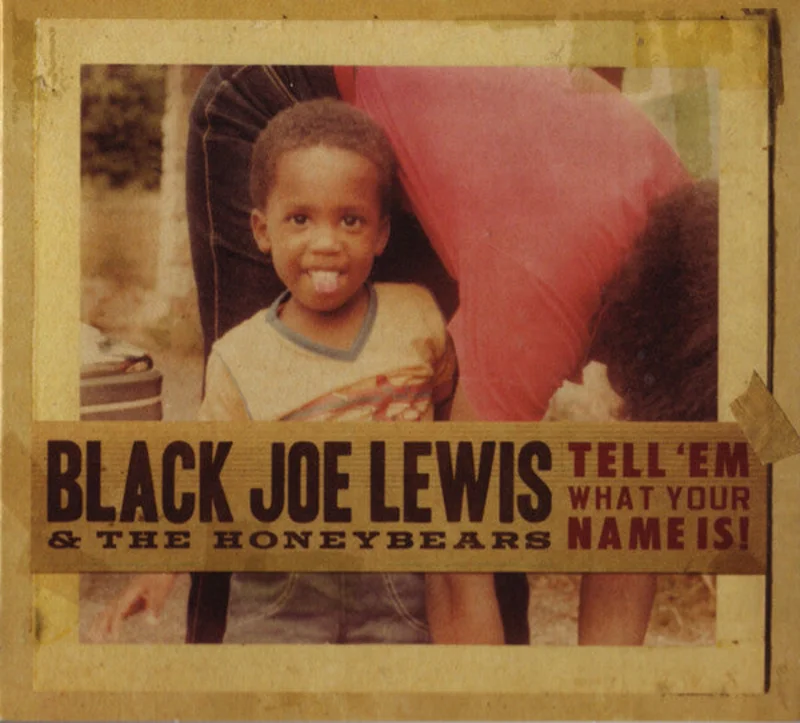 Black Joe Lewis & The Honeybears - Tell 'Em What Your Name Is! (CD)