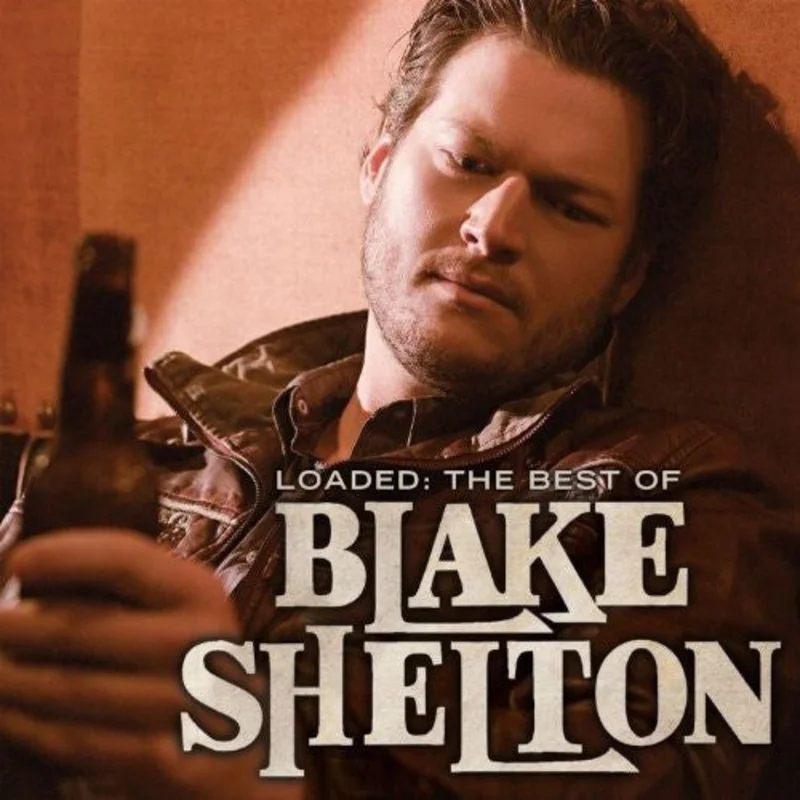 Blake Shelton - Loaded: The Best Of Blake Shelton (CD)