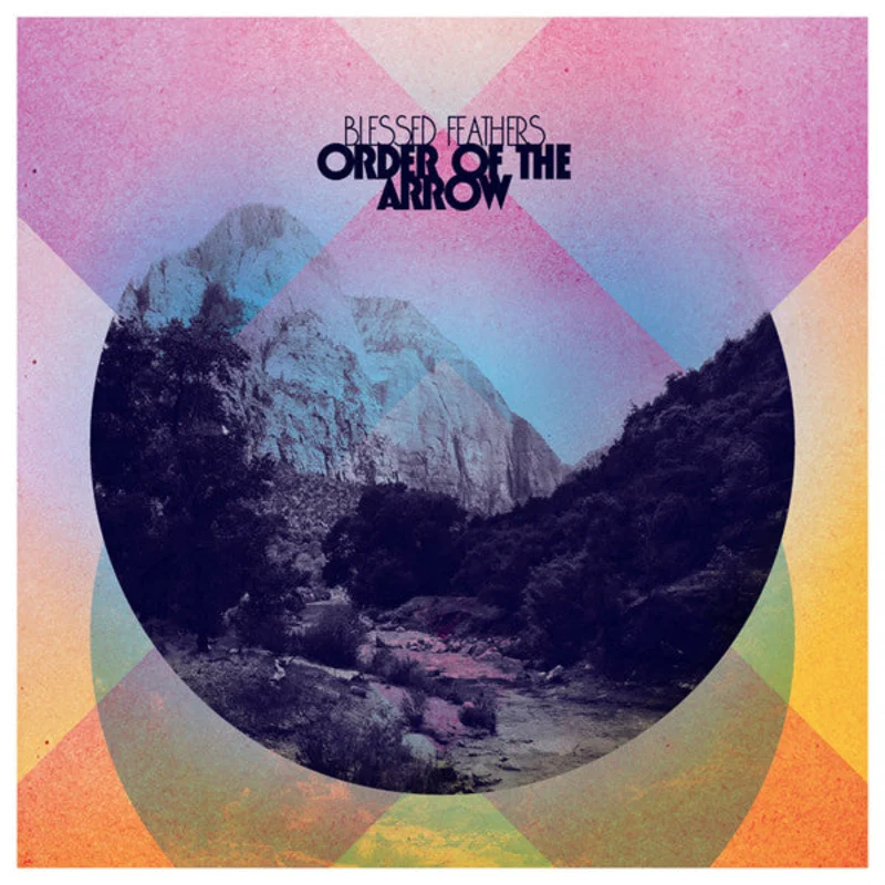 Blessed Feathers - Order Of The Arrow (Vinyl)
