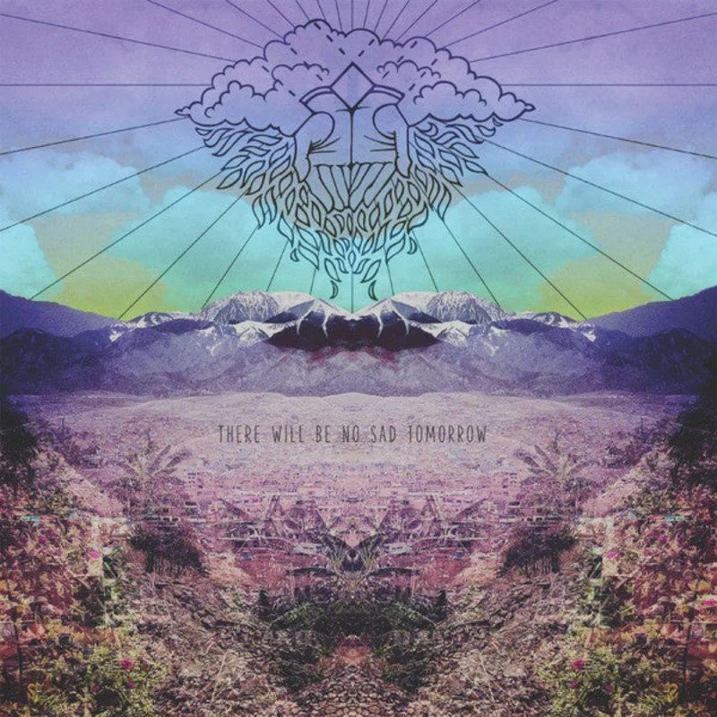 Blessed Feathers - There Will Be No Sad Tomorrow (Vinyl)