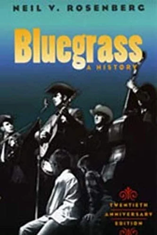 Bluegrass: A HISTORY 20TH ANNIVERSARY EDITION