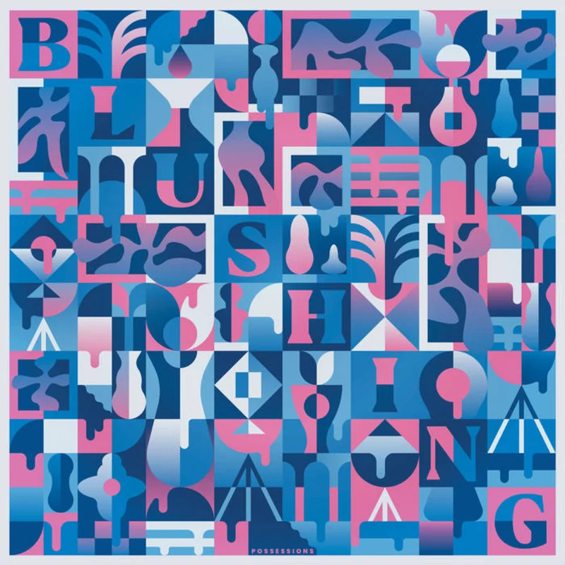 Blushing - Possessions LP