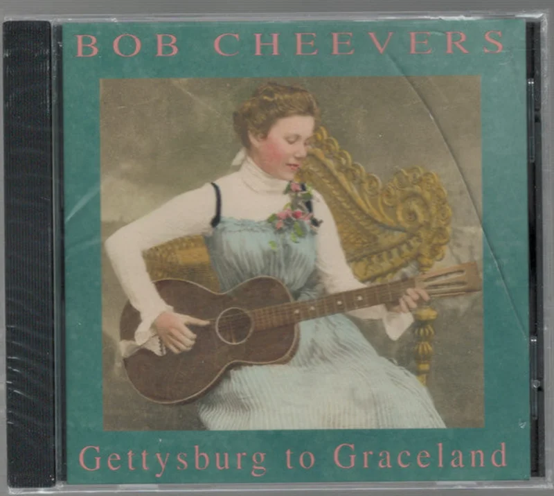 Bob Cheevers - Gettysburg To Graceland (CD)