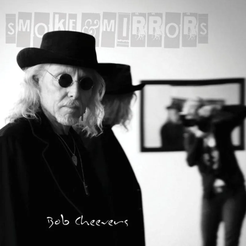 Bob Cheevers - Smoke & Mirrors (CD)