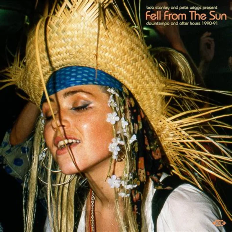 Bob Stanley & Pete Wiggs Present Fell From The Sun - Downtempo And After Hours 1990-92