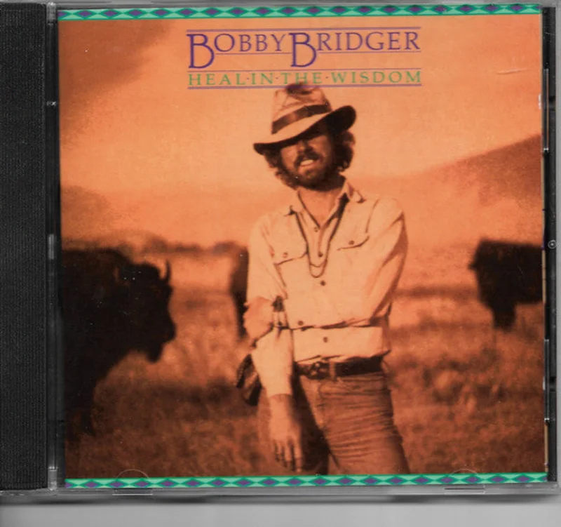 Bobby Bridger - Heal In The Wisdom (CD)