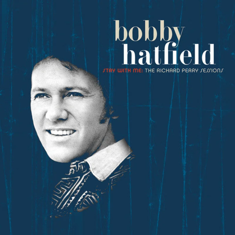 Bobby Hatfield - Stay With Me: The Richard Perry Sessions (CD)