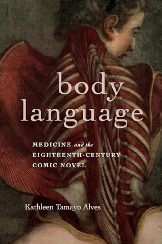 Body Language : Medicine and the Eighteenth-Century Comic Novel