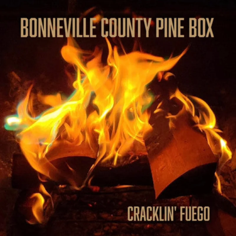 Bonneville County Pine Box - Cracklin' Fuego (CD)