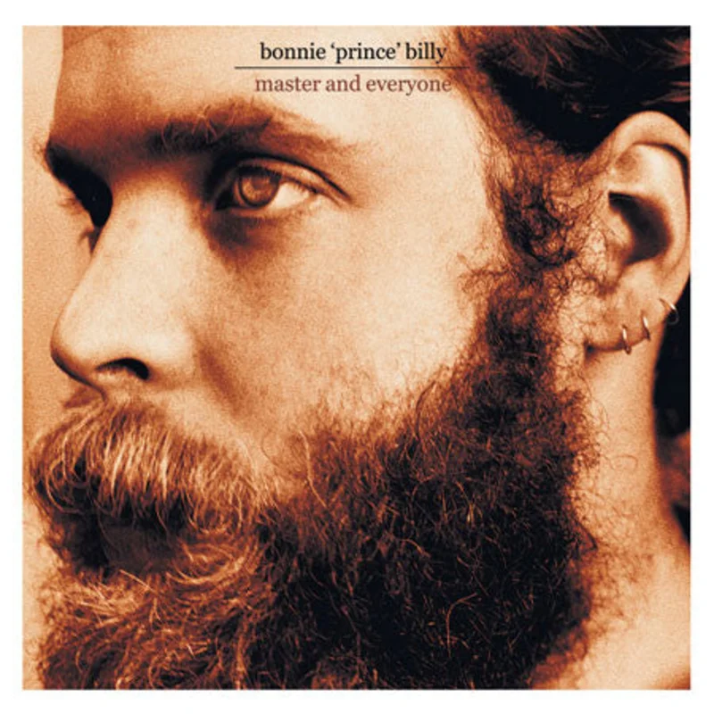 Bonnie 'Prince' Billy* - Master And Everyone (CD)