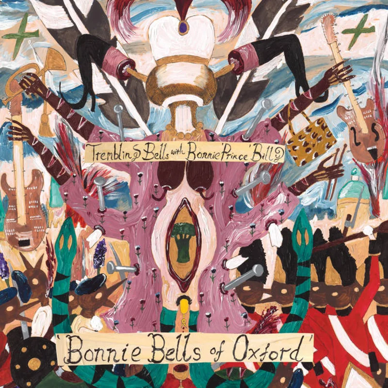 Bonnie Prince Billy with Trembling Bells - The Bonnie Bells of Oxford LP