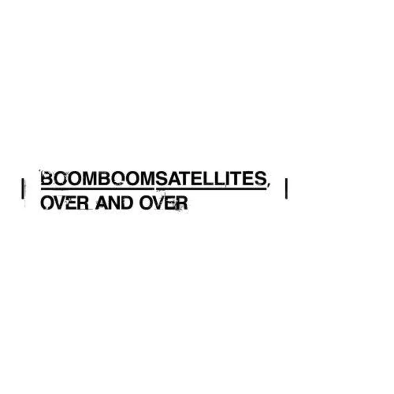 Boom Boom Satellites - Over And Over (CD)