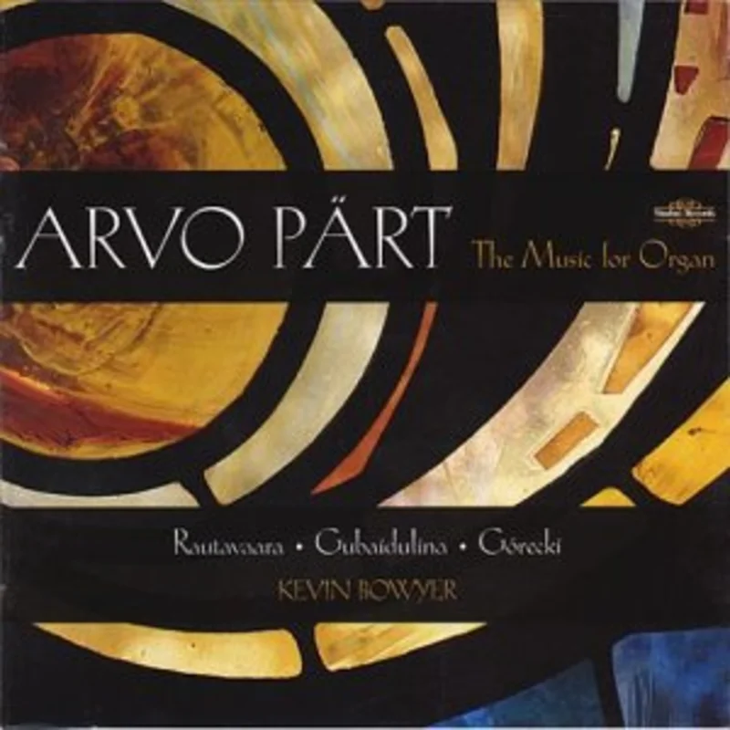 Bowyer / Part / Gubaidulina / - Arvo Prt: The Music for Organ [CD]
