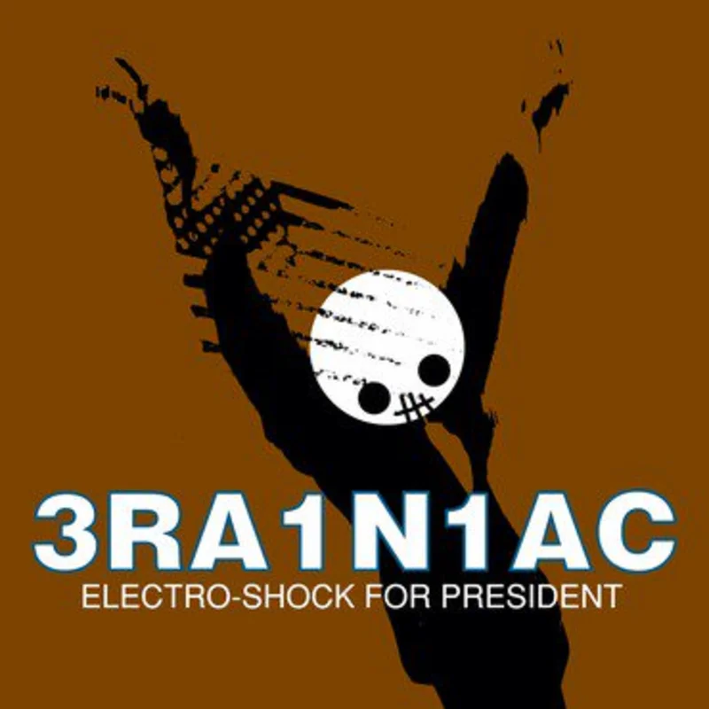 Brainiac - Electro-Shock for President LP