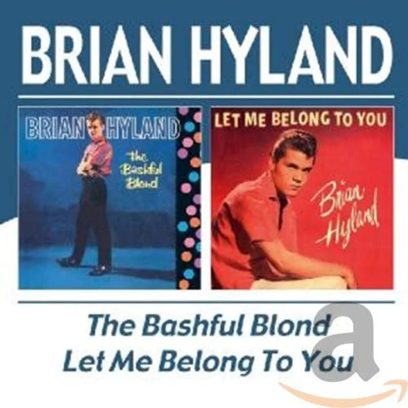 Brian Hyland - The Bashful Blond / Let Me Belong To You (CD)